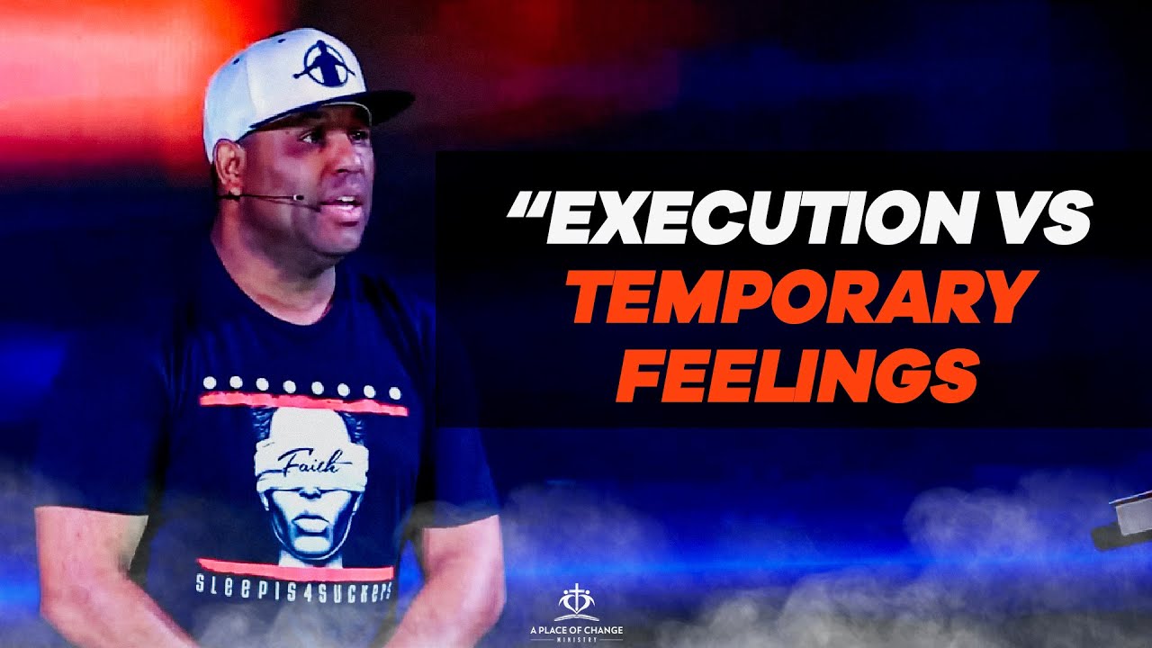 Execution vs Temporary Feelings