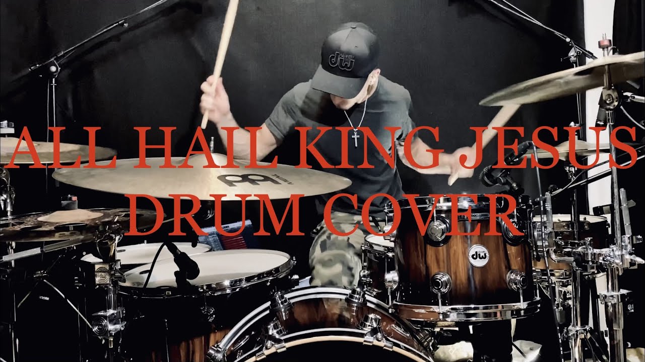 ALL HAIL KING JESUS - Bethany Wohrle - Drum Cover