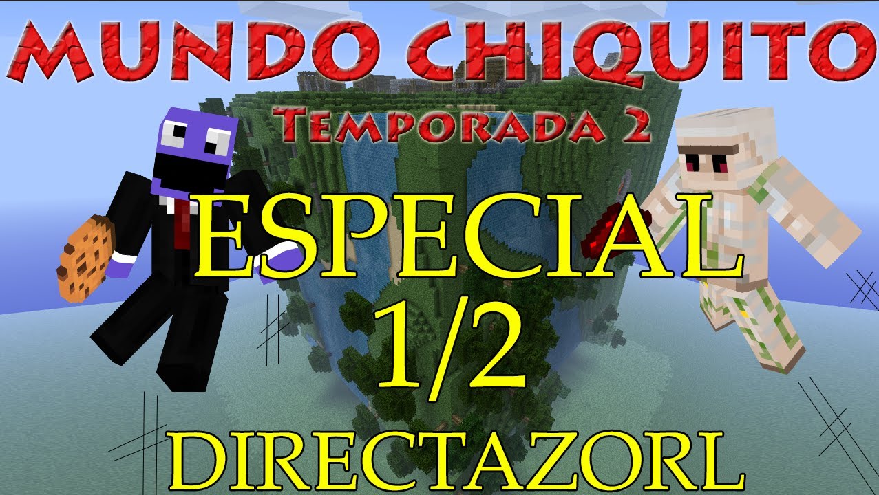Mundo Chiquito - DIRECTO ESPECIAL - Parte 1 de 2 - SrChincheto77