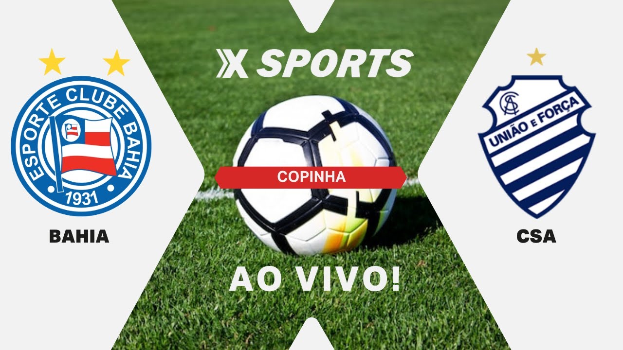 BAHIA X CSA - COPINHA - AO VIVO COM IMAGENS