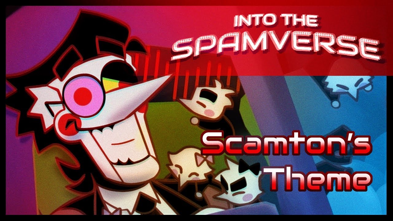 Into The Spamverse: Scamton EX Theme