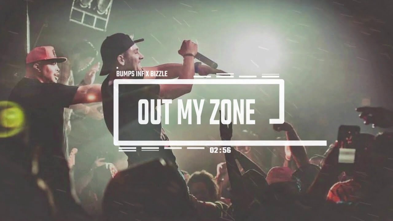 Bumps INF & Bizzle  - Out My Zone