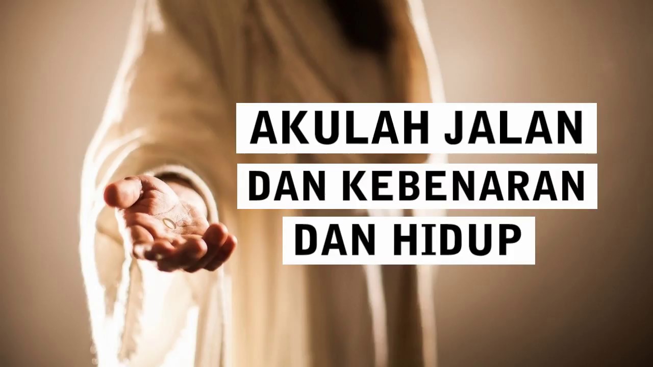 Akulah Jalan dan Kebenaran dan Hidup | Renungan Pagi