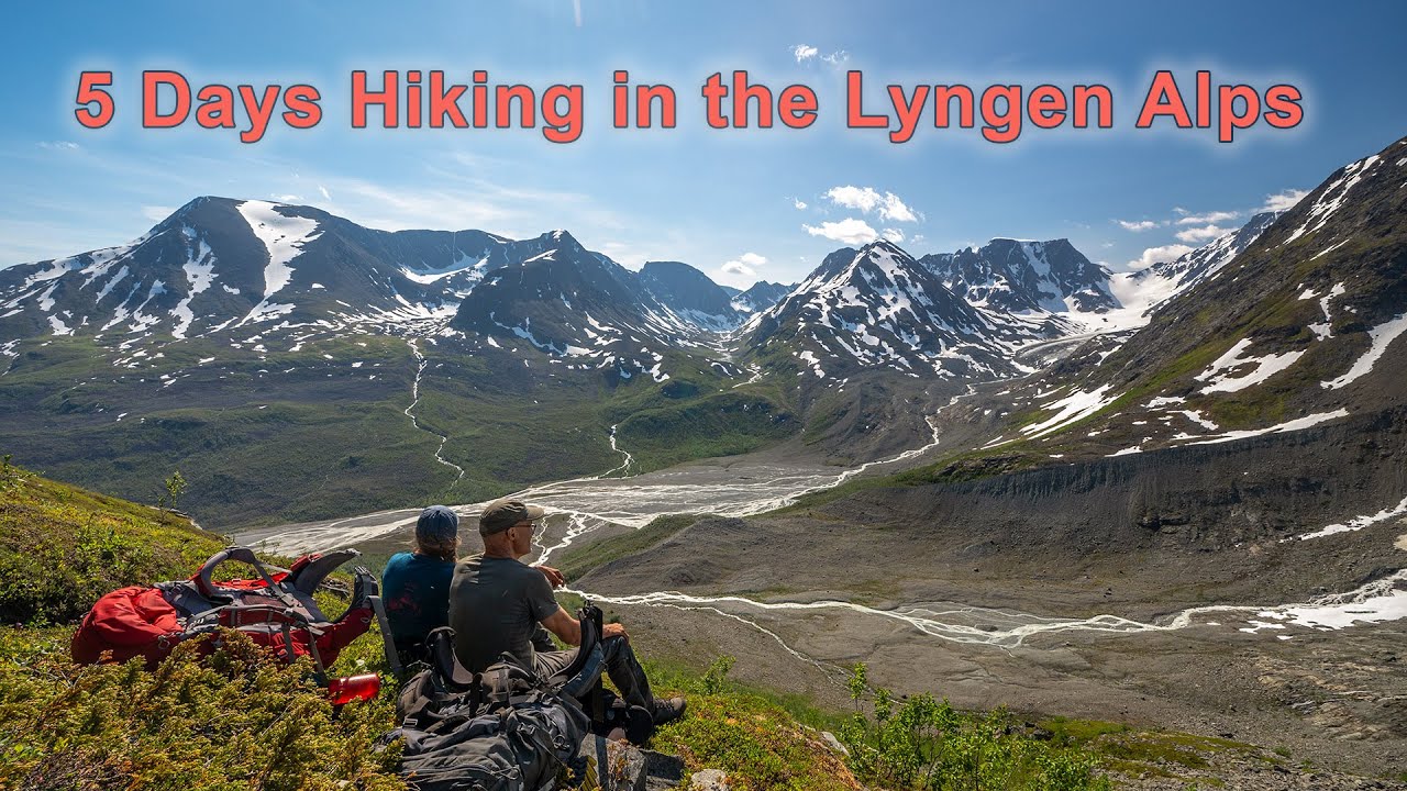 5 Days in the Lyngen Alps – Hiking Through Norwegian Arctic Wilderness