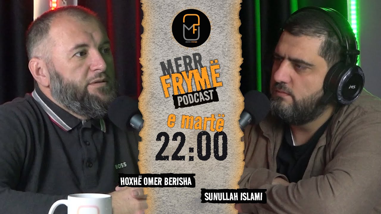 Merr Frymë | KOMENTOJMË POSTIME - Hoxhë Omer Berisha - Podcast | 40 (sezoni 2)