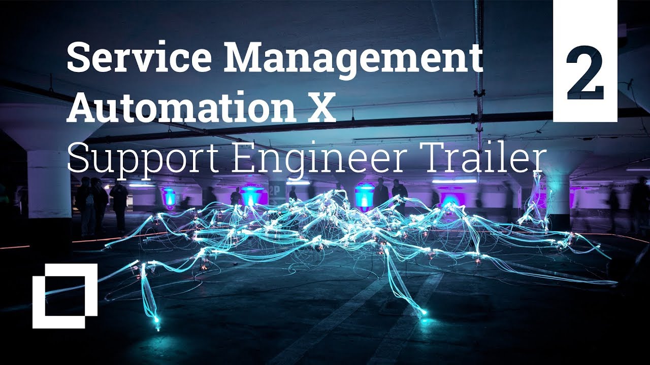 Service Management Automation X: Support Engineer Trailer