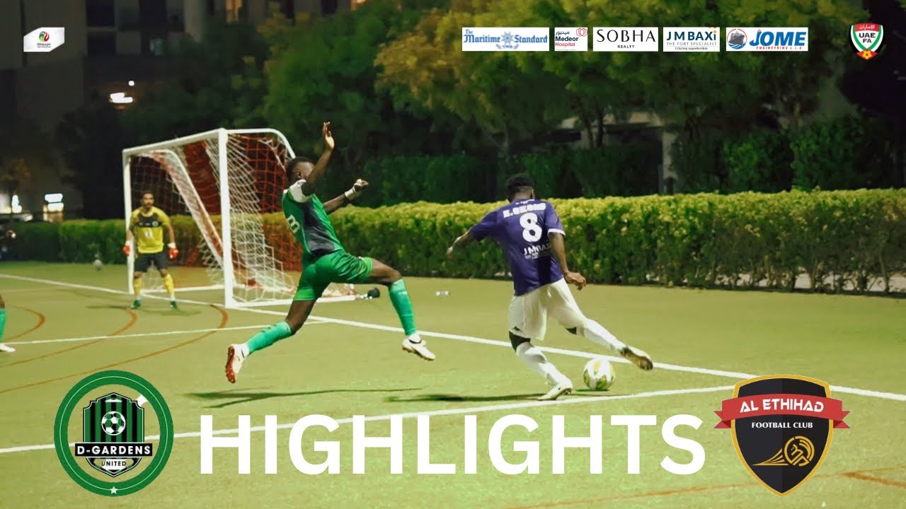 AL ETHIHAD FC ( 1 - 3 ) D-GARDENS  FC | HIGHLIGHTS | UAE FA THIRD DIVISION LEAGUE | ROUND 2