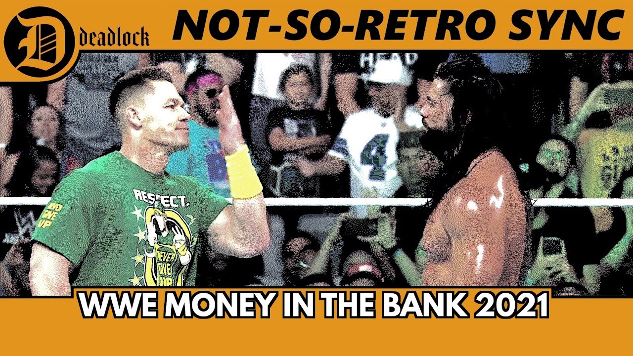 Синхронизация подкаста Deadlock с не совсем ретро-шоу | WWE MONEY IN THE BANK 2021