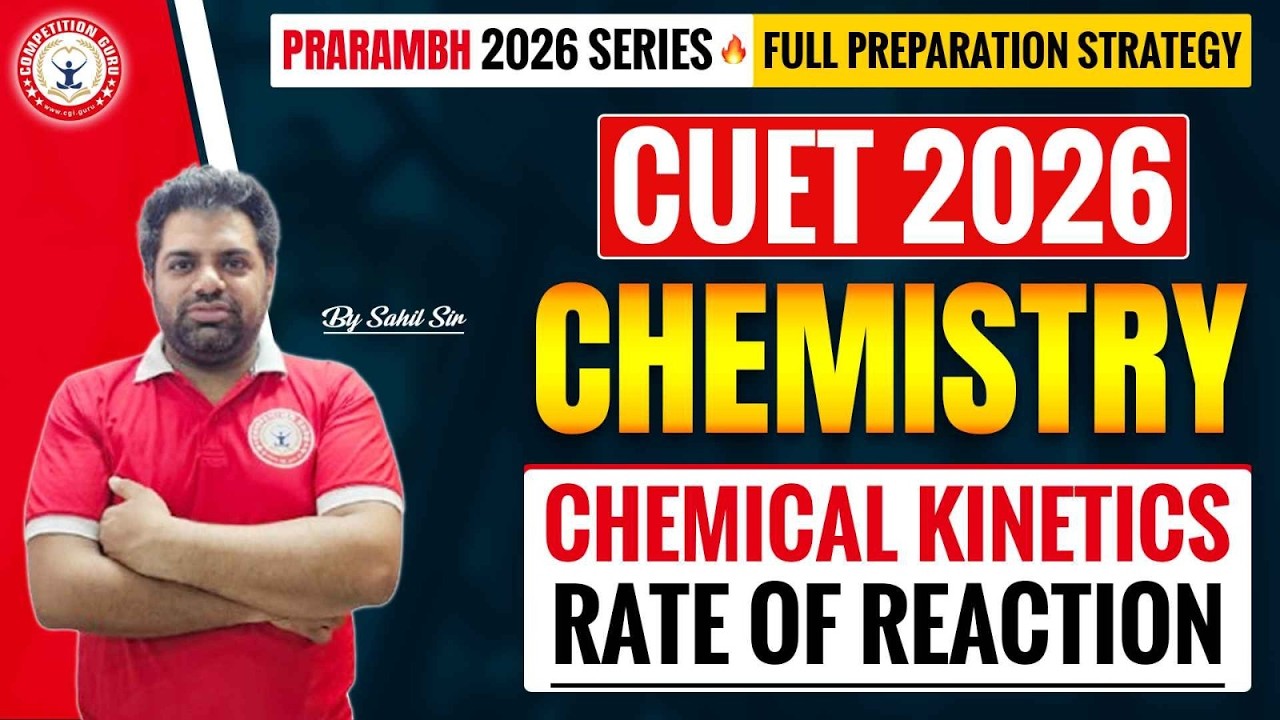CUET 2026 Chemistry | Chemical Kinetics – Rate of Reaction | Prarambh Series | CUET UG Preparation