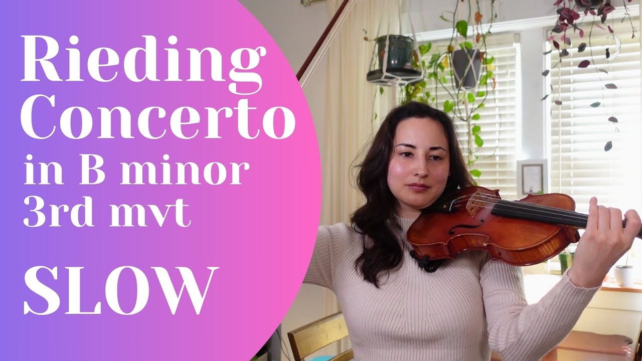 O. Rieding Violin Concerto in B minor Op. 35 3rd mvmt | SLOW with metronome