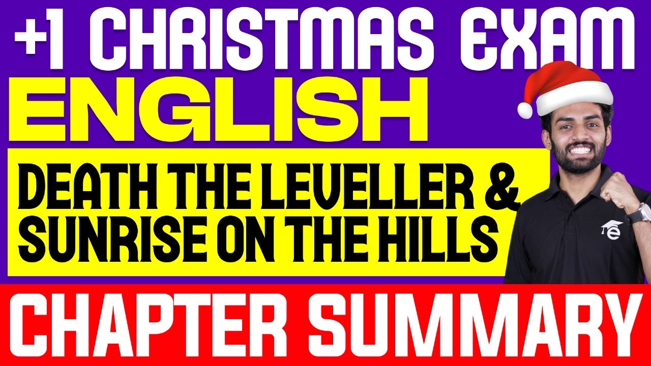 Plus One English Christmas Exam | Death The Leveller | Sunrise on the Hills Chapter Summary