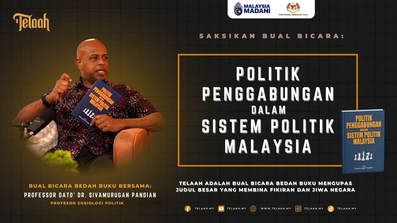 🟡TELAAH : Politik Penggabungan Dalam Sistem Politik Malaysia