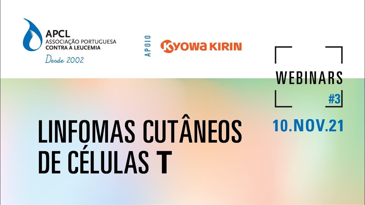APCL - Webinar #3 / Linfomas Cutâneos de células T