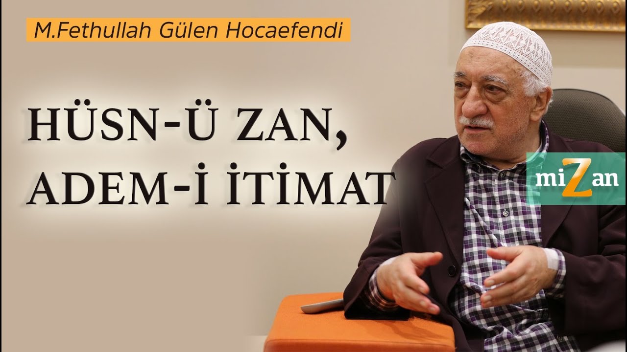H&uuml;sn-&uuml; zan, Adem-i itimat | Mizan | M. Fethullah G&uuml;len Hocaefendi