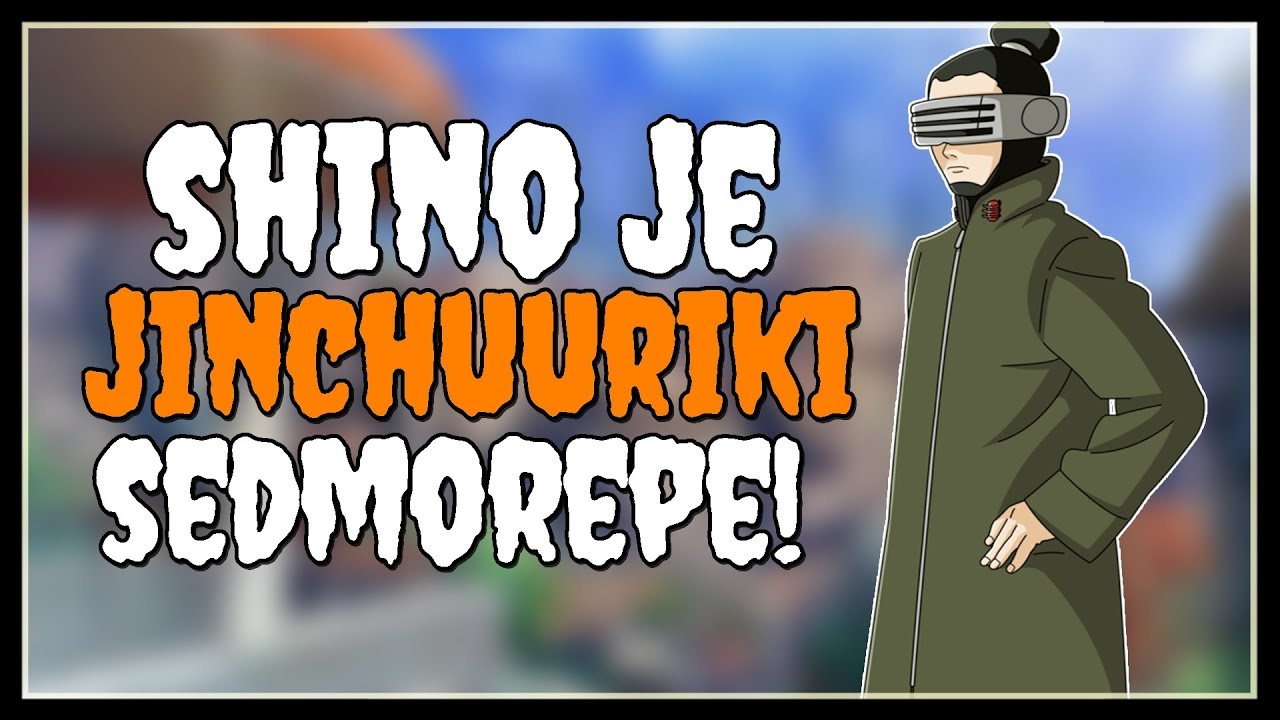 Shino Je Jinchuriki Sedmorepe ! w/Morteshy
