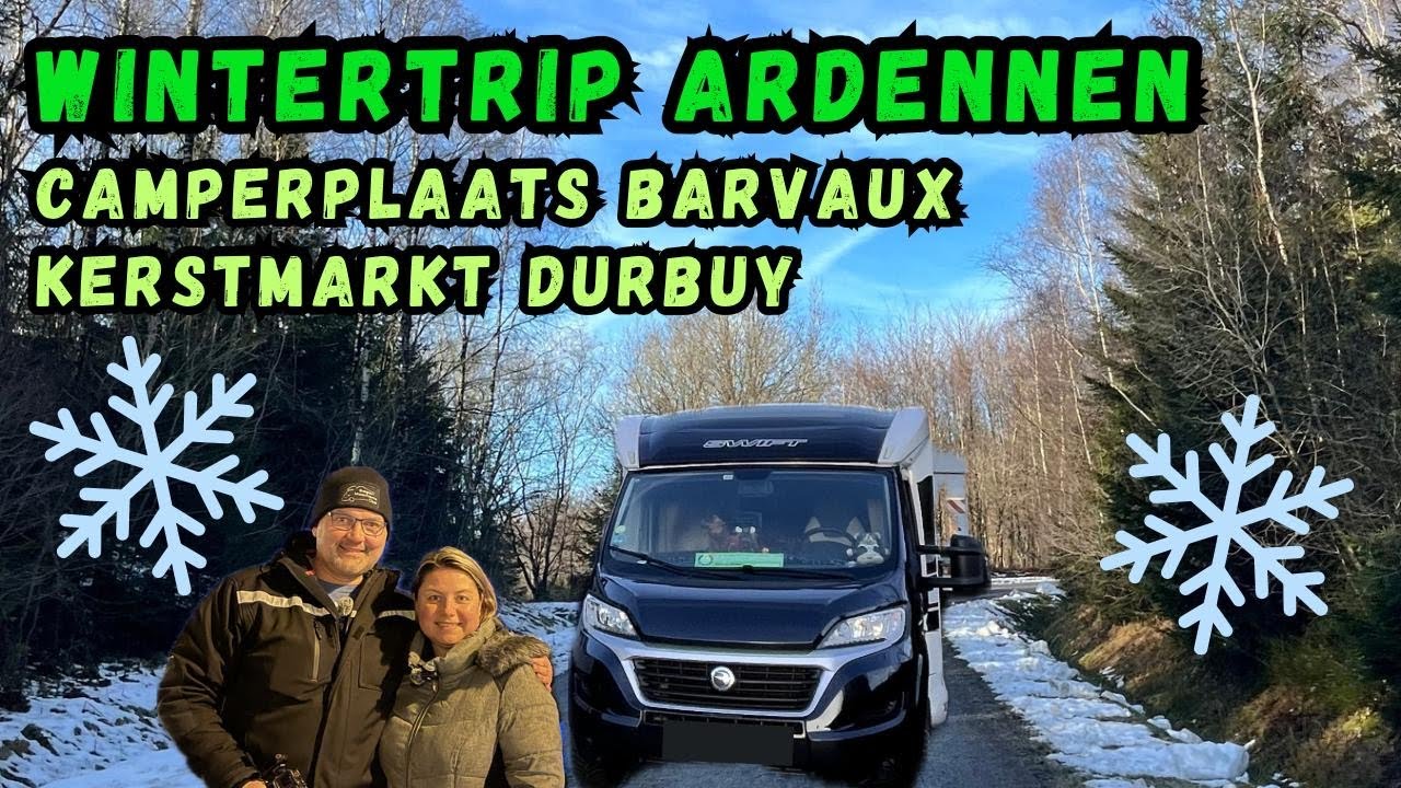 Wintertrip Ardennen, deel 1. Camperplaats Barvaux, Kerstmarkt Durbuy #vlog42
