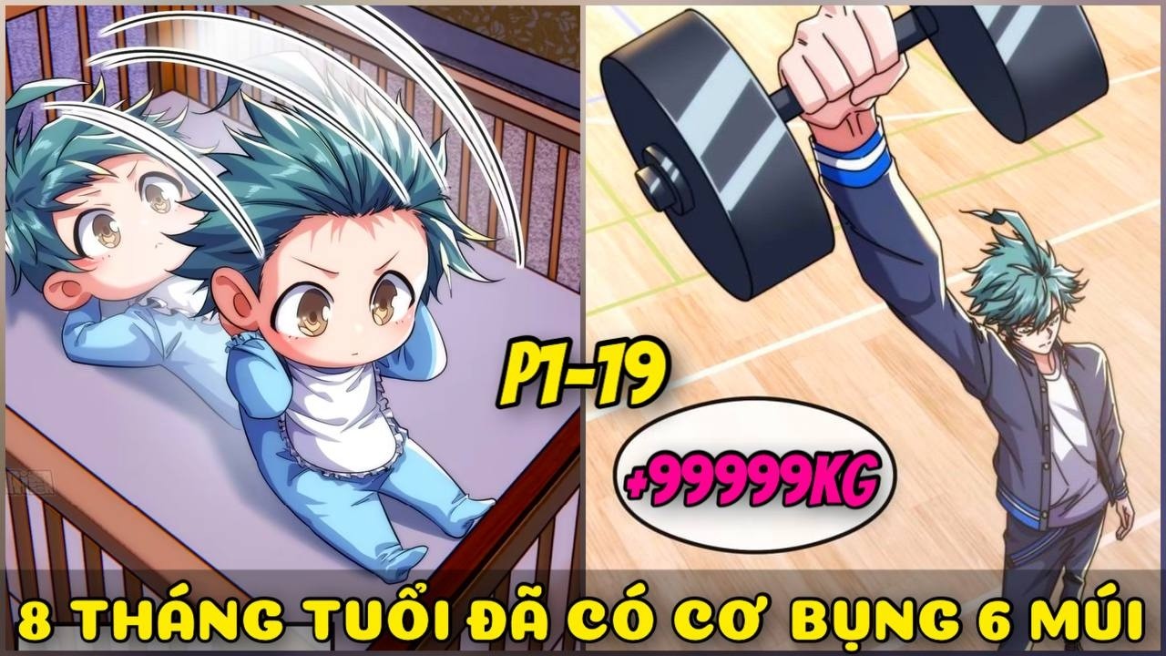 1-19 TRÙNG SINH LÀM MỘT EM BÉ. TA THỨC TỈNH HỆ THỐNG TIẾN HÓA VÔ HẠN TỪ CON SỐ KHÔNG | REVIEW TRUYỆN