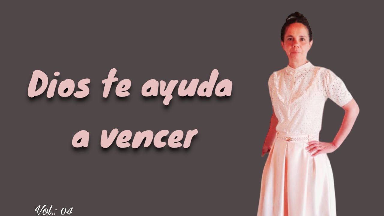 Dios te ayuda a vencer- Sandra Fernández