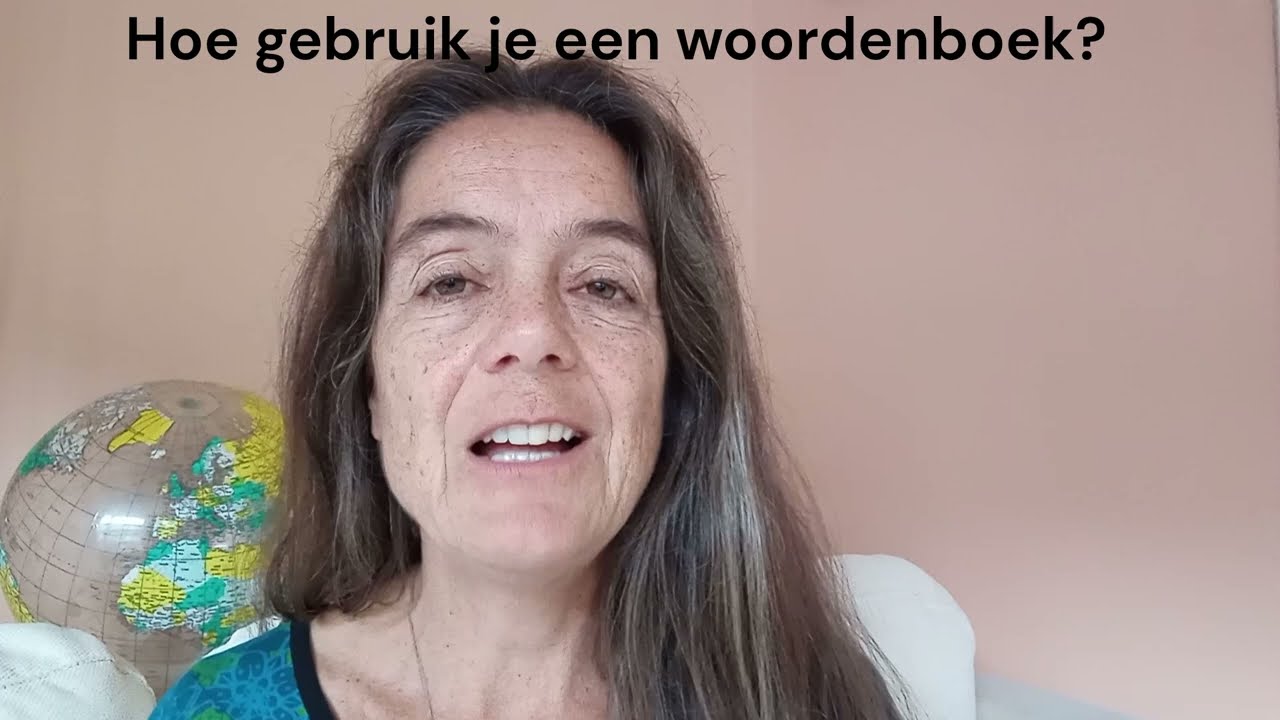 Hoe gebruik je een woordenboek?