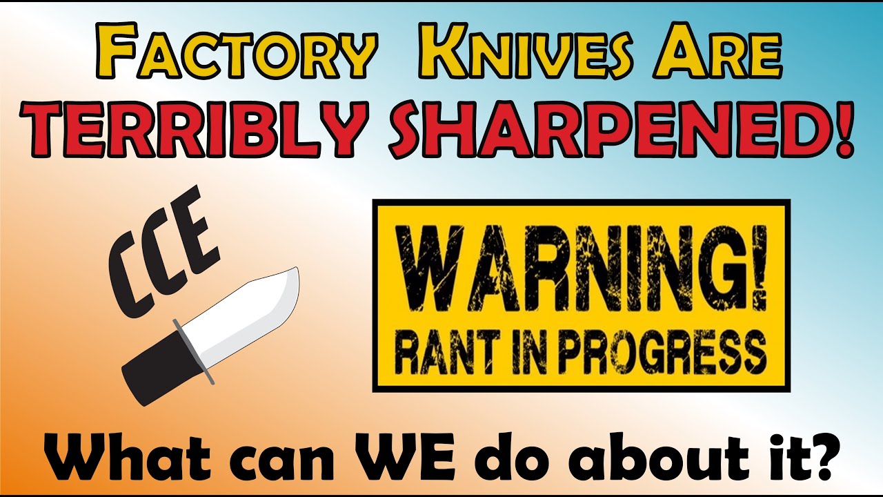 RANT: Factory Knives Are TERRIBLY Sharpened - What Can WE (Reviewers & Viewers) Do About It?