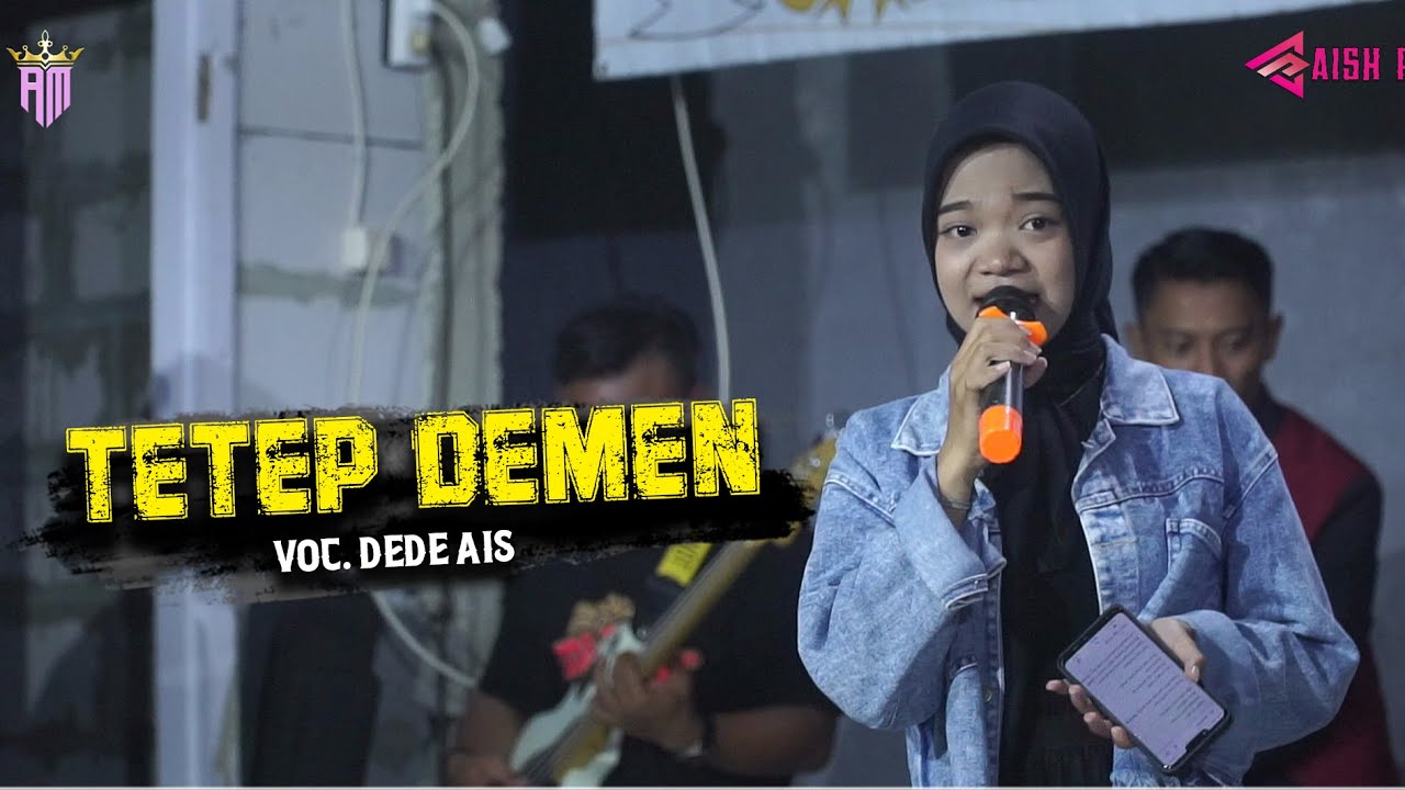 TETEP DEMEN - DEDE AIS || AISH MUSIC || MLOROD TEAM