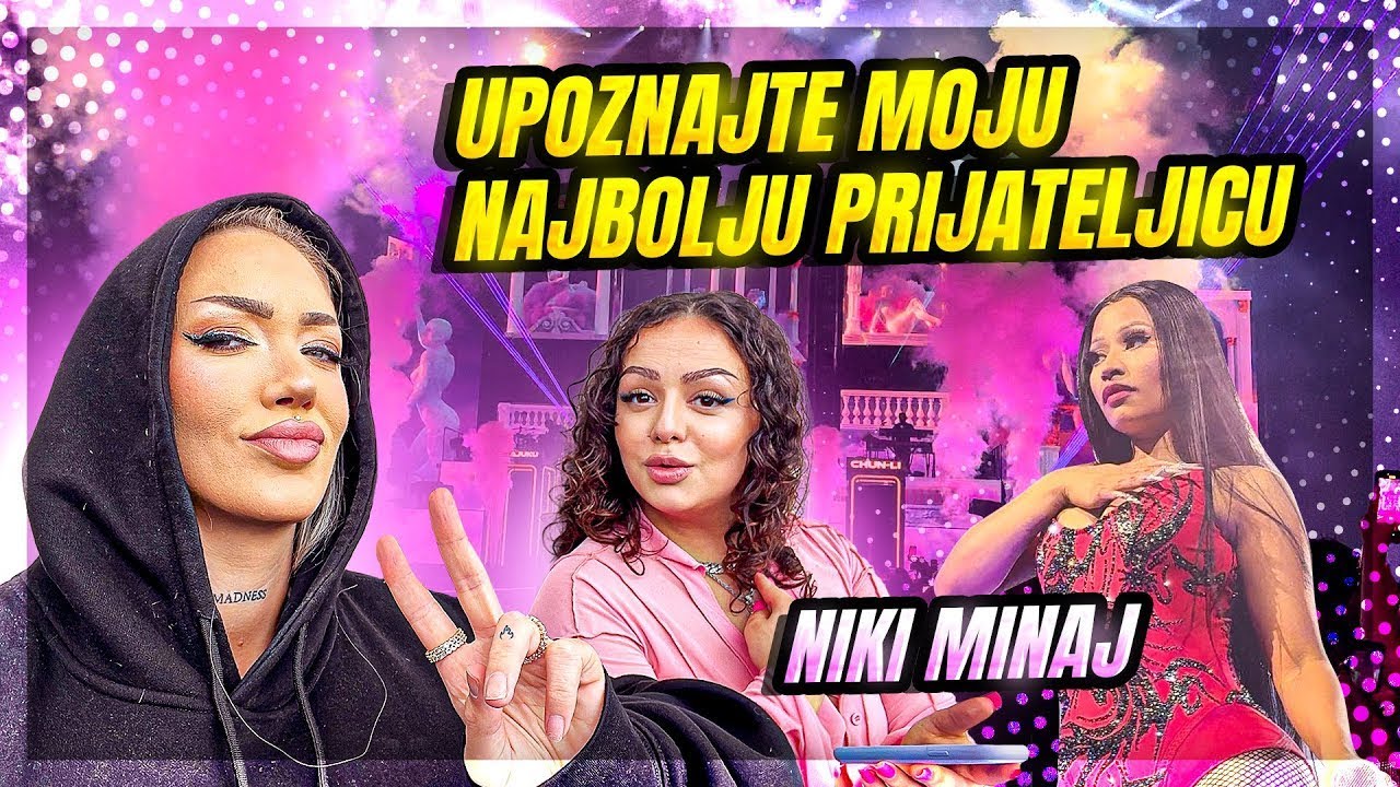OTIŠLA SAM NA NICKI MINAJ KONCERT *IZVELA ME NA BINU*