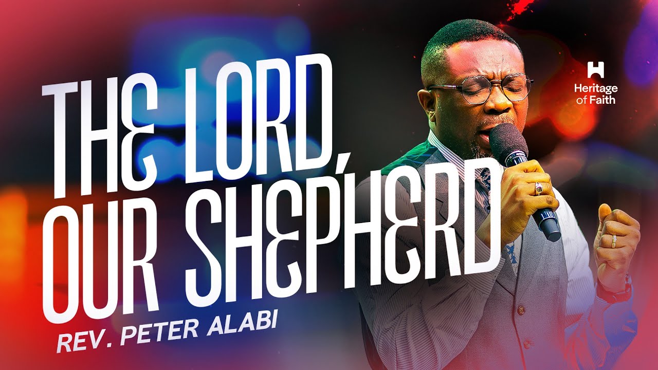 The LORD Our Shepherd - June 2025 | Rev Peter Alabi | 1st June 2025