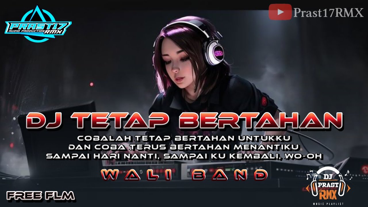 Dj Tetap Bertahan Wali - Prast17rmx ( free flm )