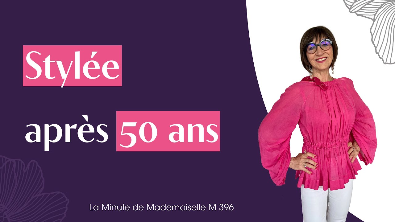 10 conseils pour &ecirc;tre styl&eacute;e apr&egrave;s 50 ans - La Minute de Mademoiselle M396