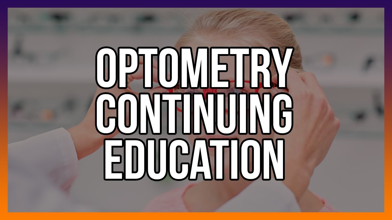 Optometry Continuing Education