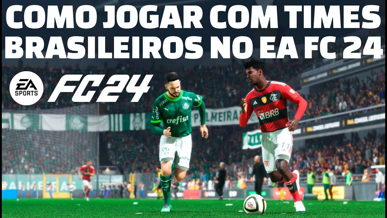 🔴 EA FC 24 COMO JOGAR COM FLAMENGO PALMEIRAS E OUTROS TIMES BRASILEIROS NO ULTIMATE TEAM E AMISTOSO