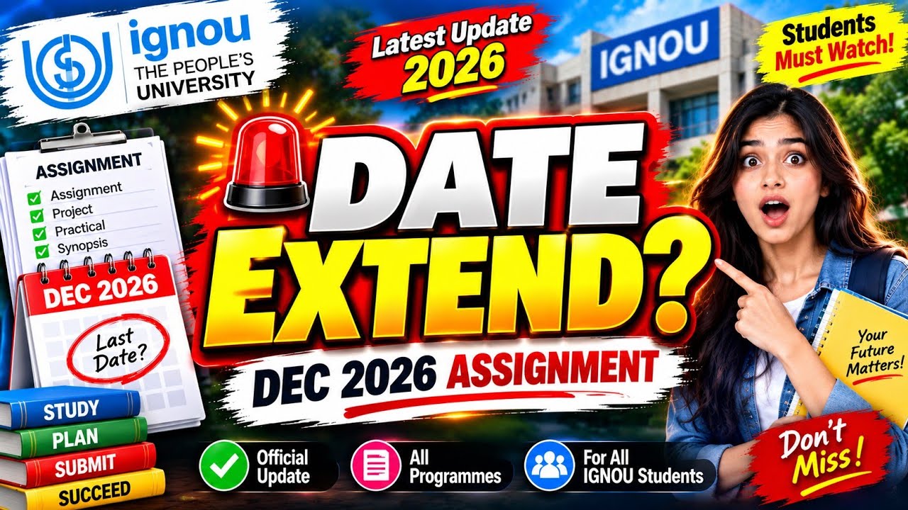 IGNOU Assignment Last Date 2026 EXTEND? Official Update