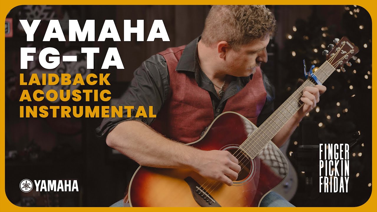 Yamaha FG-TA TransAcoustic (Instrumental) | Finger Picking Friday