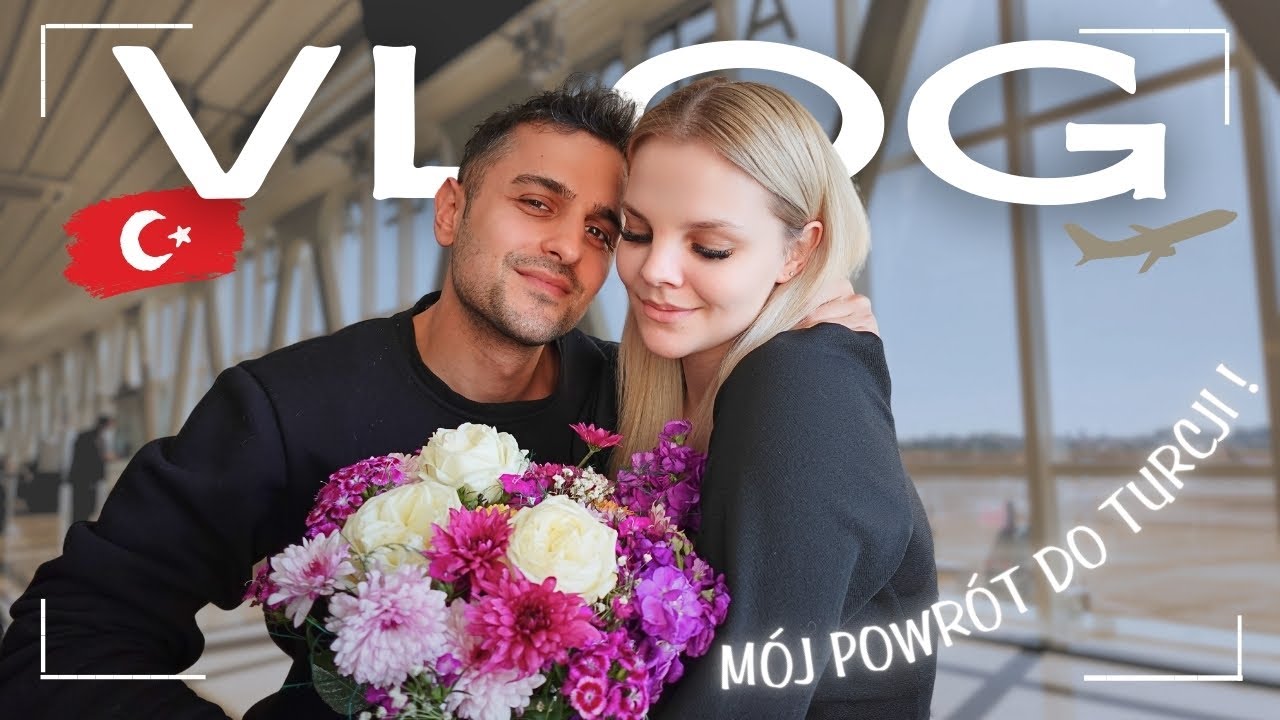 Vlog: Czekał na mnie z kwiatami! 🤍✈️ MÓJ POWRÓT DO DOMU W TURCJI! | Julia