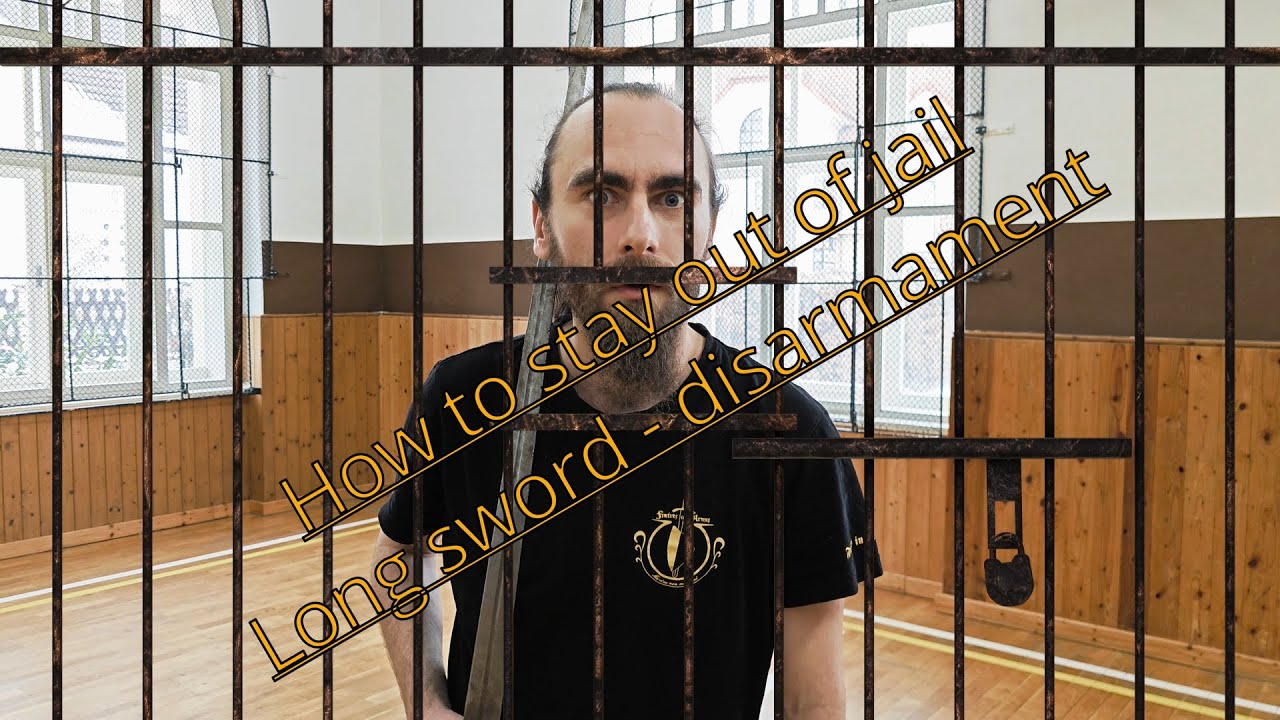 How to stay out of jail - longsword - disarmament