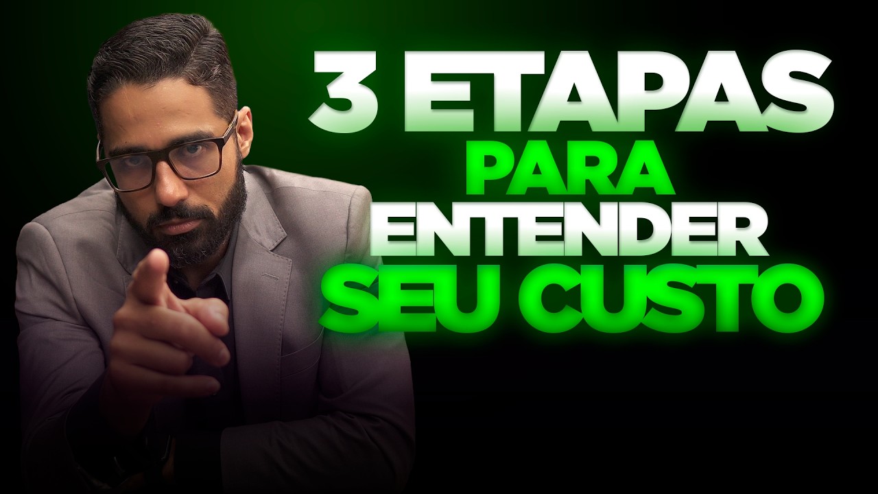 3 Etapas Para Entender o Custo Real da Sua Empresa | Carlos Pires Consultor