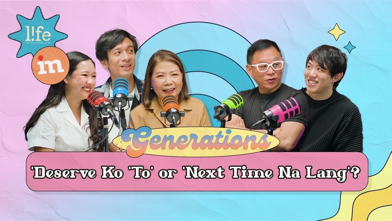 Generations Ep. 13 with Chinkee Tan and Jax Reyes: &lsquo;Deserve Ko &lsquo;To&rsquo; or &lsquo;Next Time Na Lang&rsquo;?