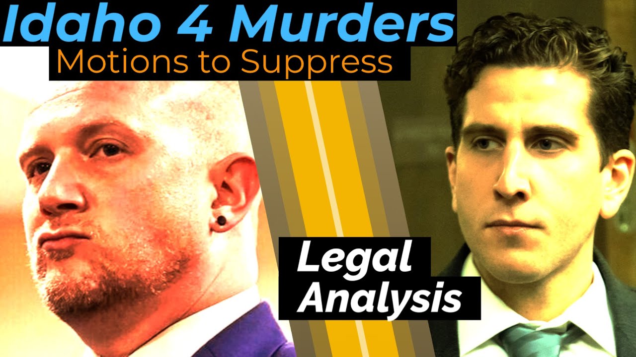 Idaho 4 Murders - State v. Bryan Kohberger - Motions to Suppress - Attorney Analysis