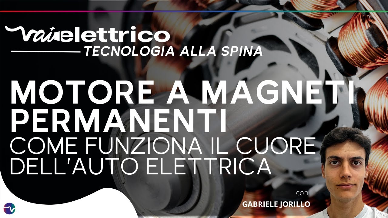 TECNOLOGIA ALLA SPINA / Motore a Magneti Permanenti: Come Funziona il Cuore dell’Auto Elettrica