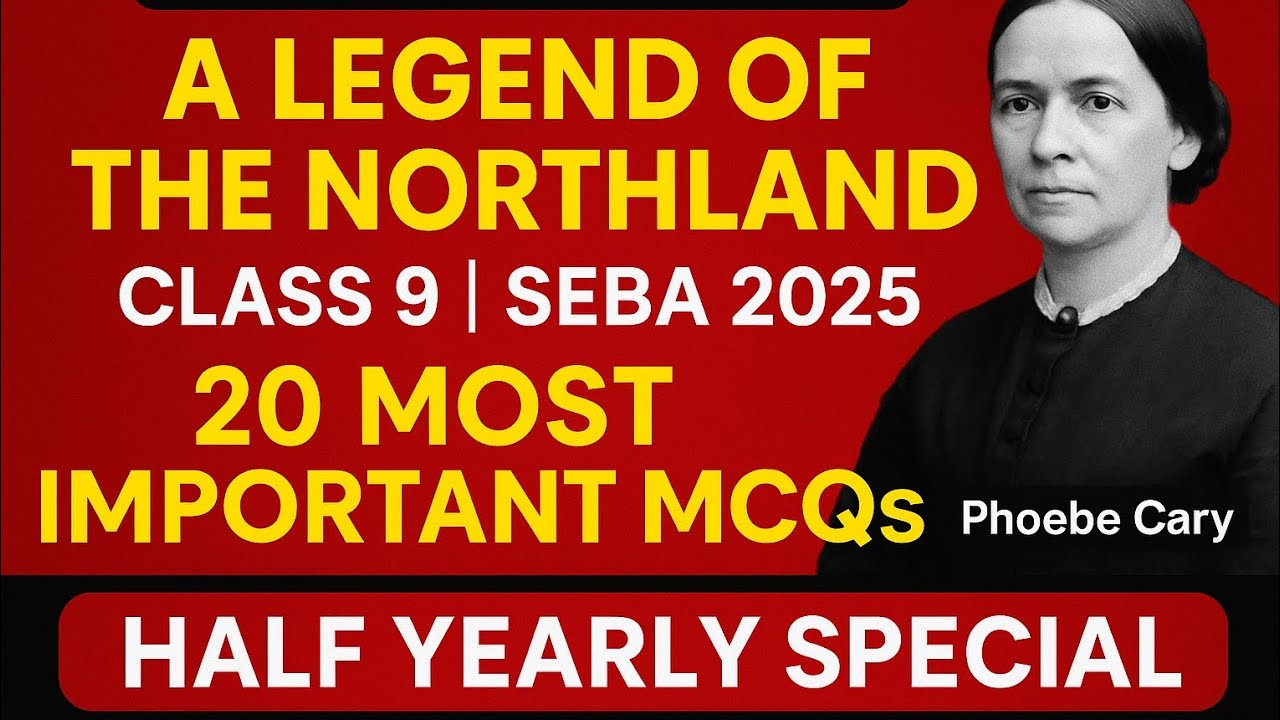 A Legend of the Northland | Class 9 English | SEBA 2025 | 20 Most Important MCQs |