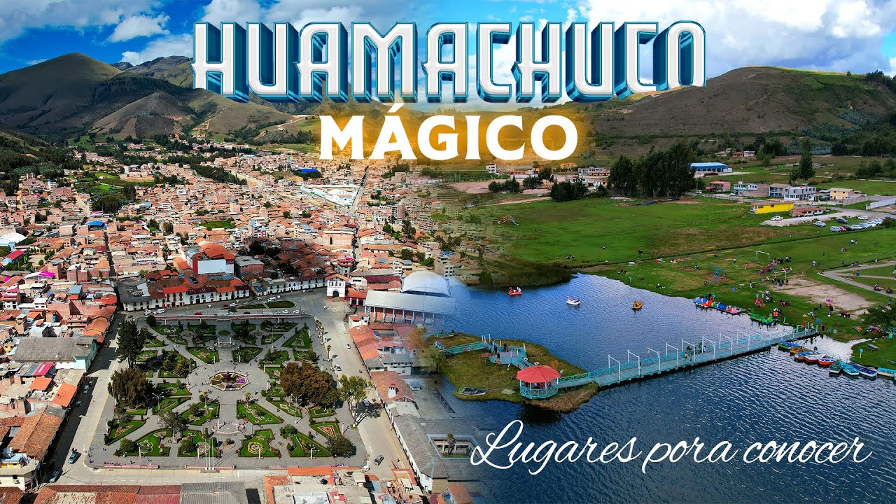 HUAMACHUCO Y SUS MAGICOS LUGARES PARA VISITAR