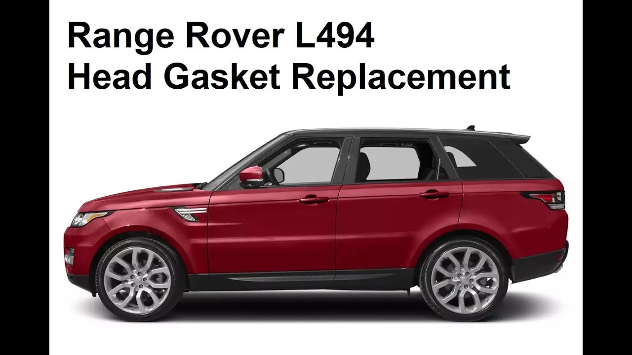 Land Rover Range Rover Sport L494 Head Gasket Replacement