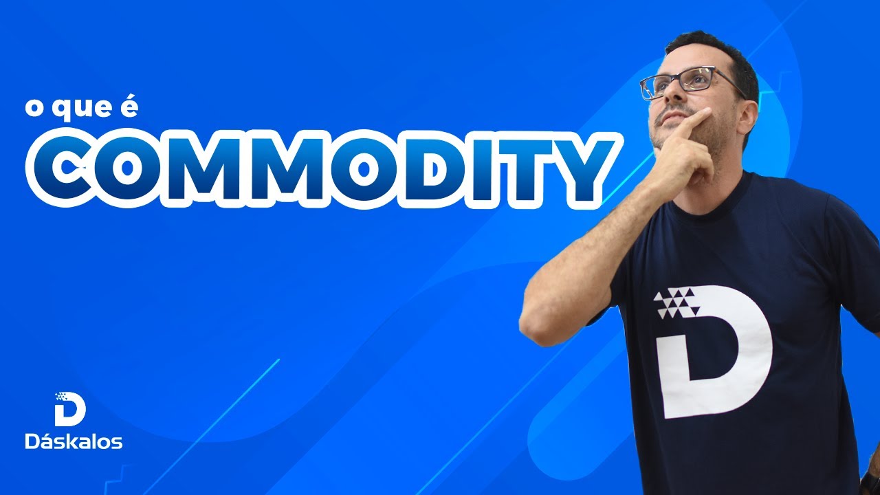 O QUE &Eacute; COMMODITY