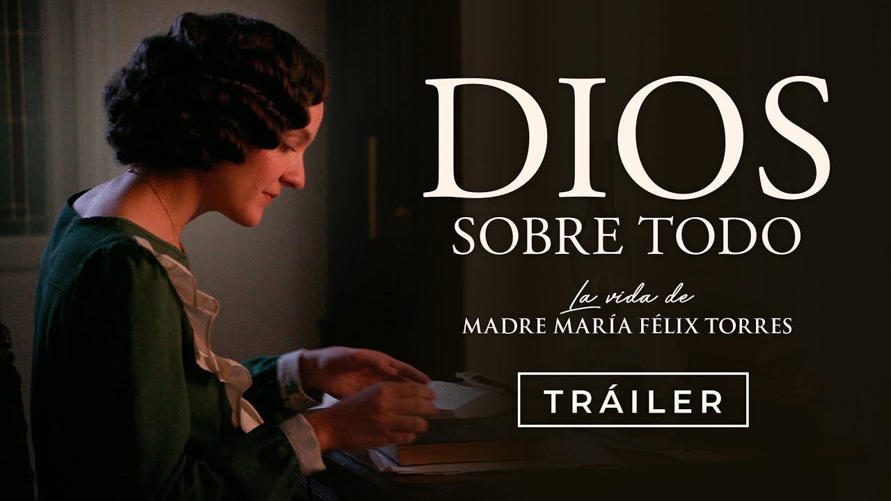 TRAILER OFICIAL: DIOS SOBRE TODO: La vida de la Madre María Félix Torres