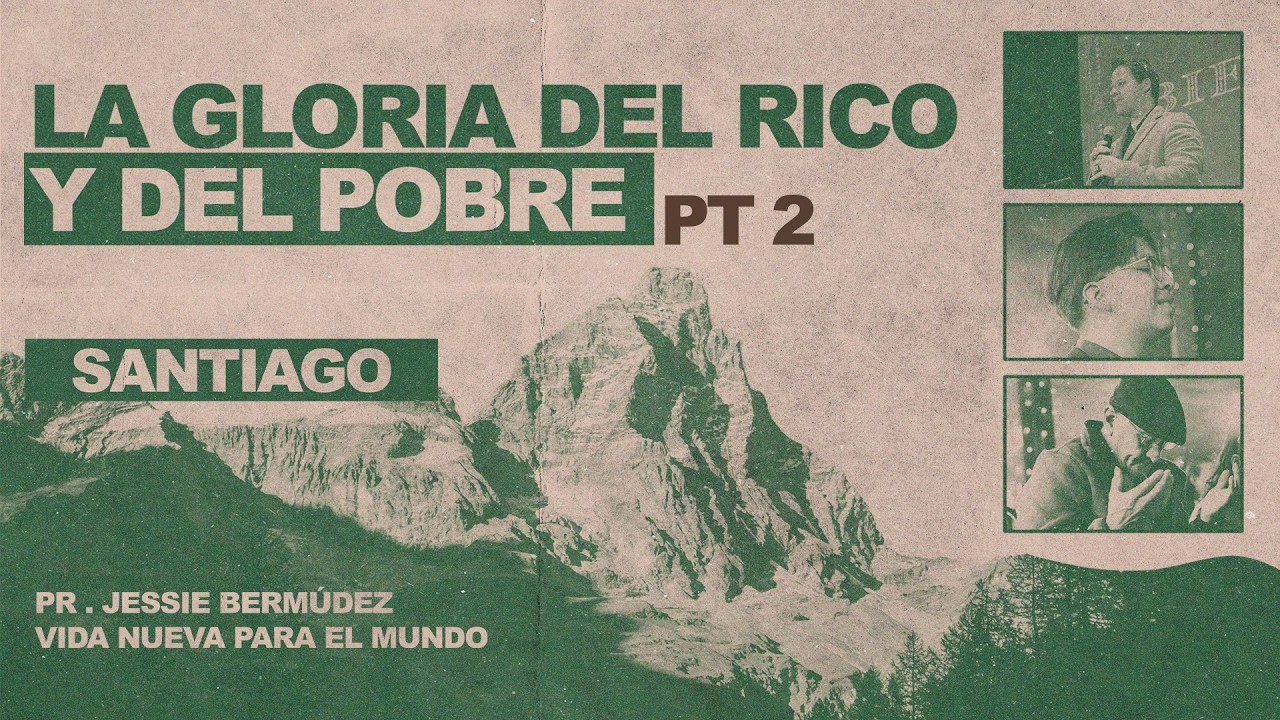 La gloria del rico y del pobre pte 2 | Estudio de Santiago | Jessie Bermudez | VNPEM Toluca