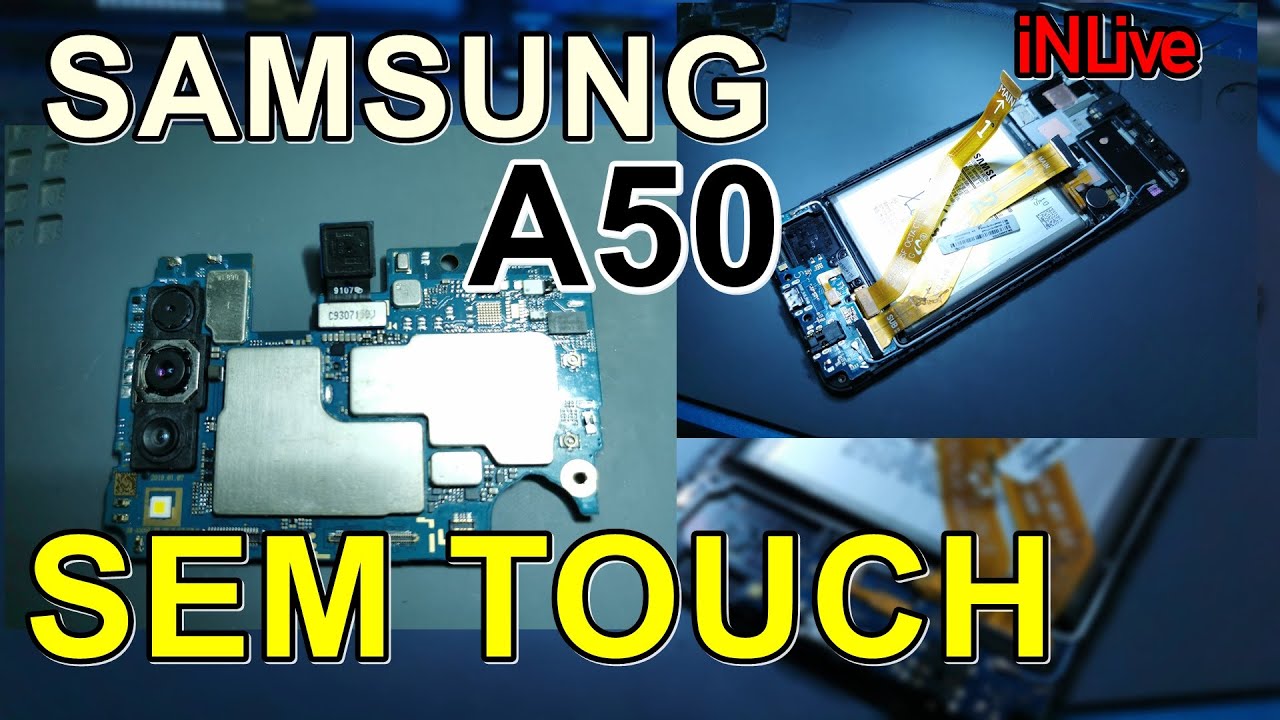 SAMSUNG A50 - SEM TOUCH - ANÁLISE NA PLACA - iN LIVE NATCELL