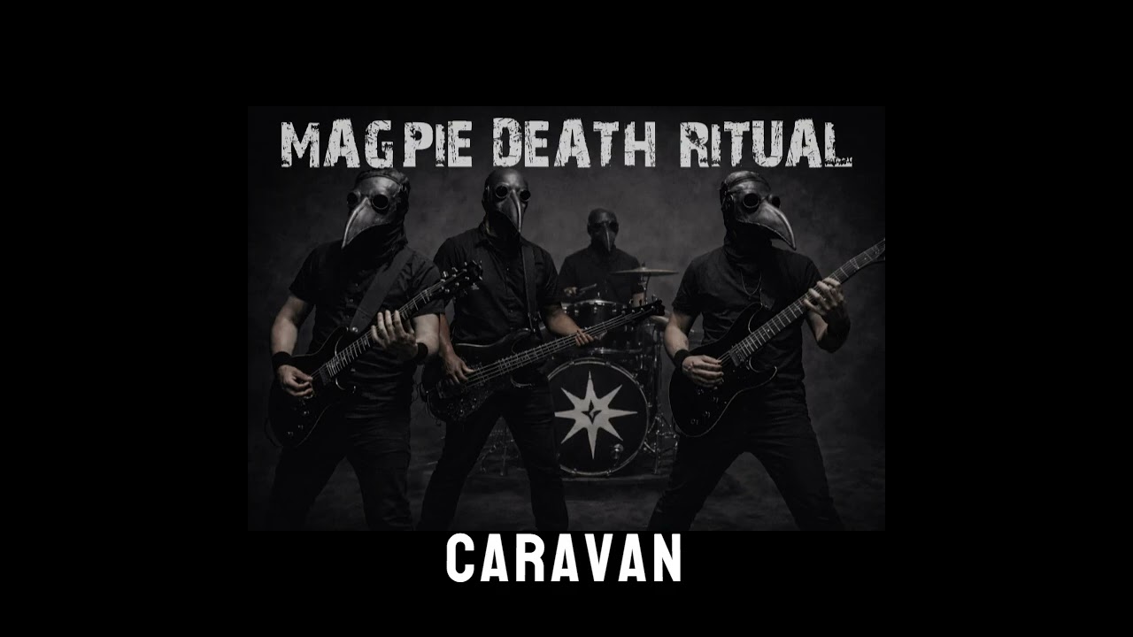 CARAVAN (by Kwame Colón) - Magpie Death Ritual 