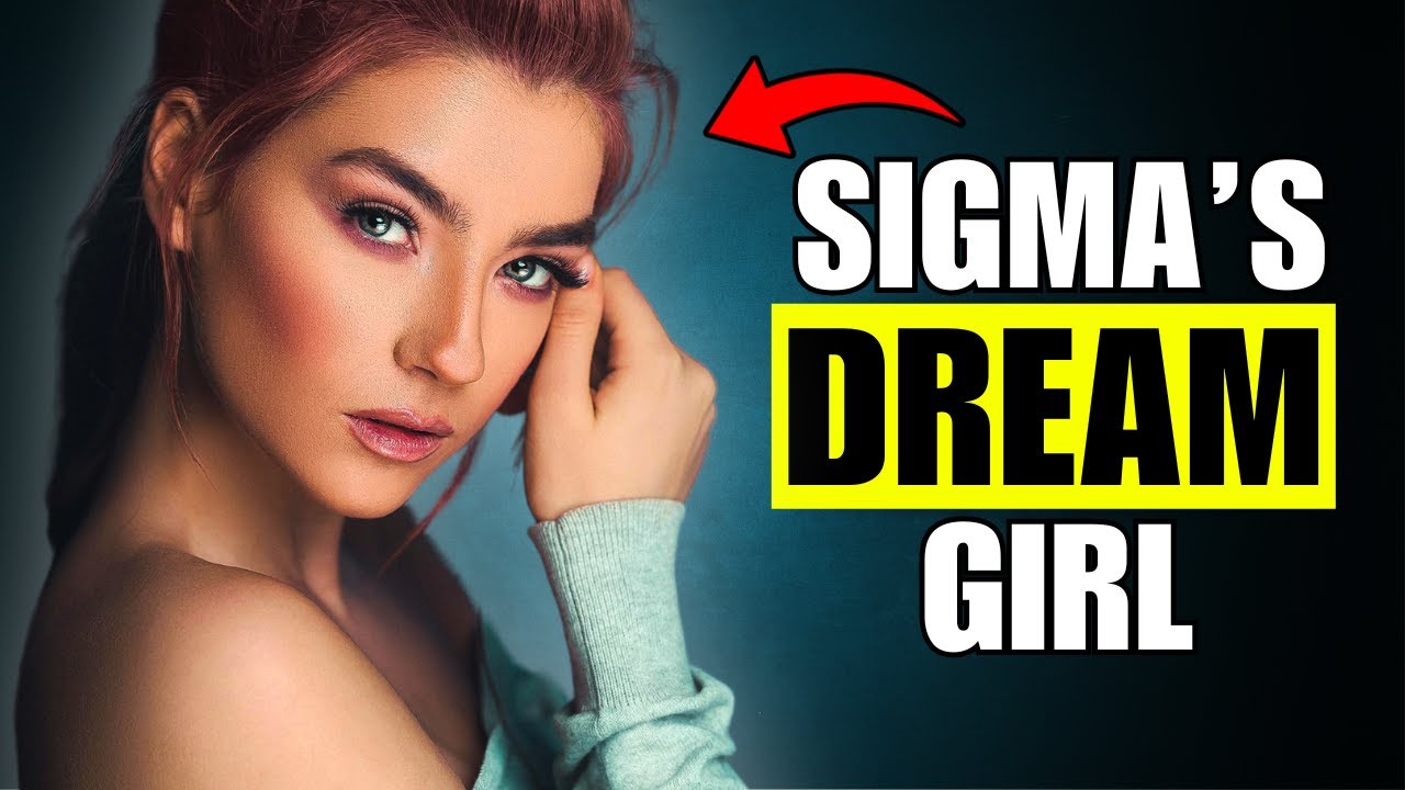The ONLY Woman Sigma Males Will Fall For