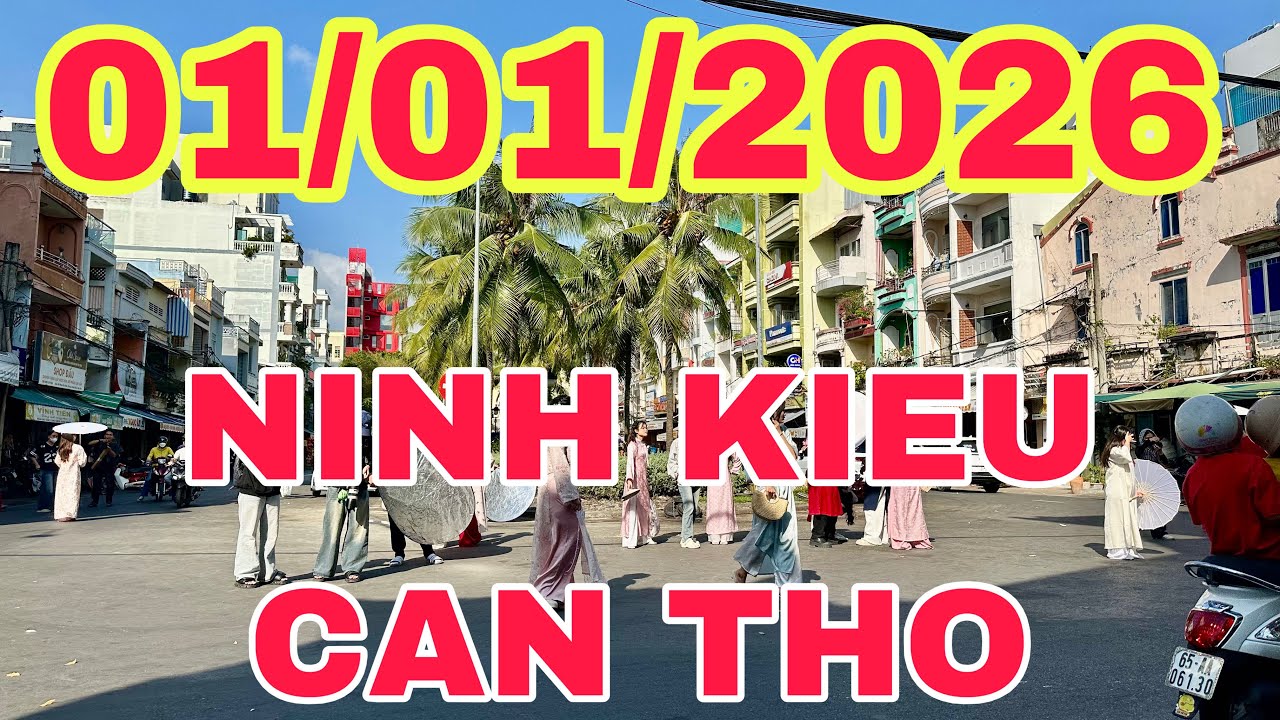 BẾN NINH KIỀU NGÀY ĐẦU NĂM 01/01/2026 🌺01/01/2026🌺cần thơ ký sự