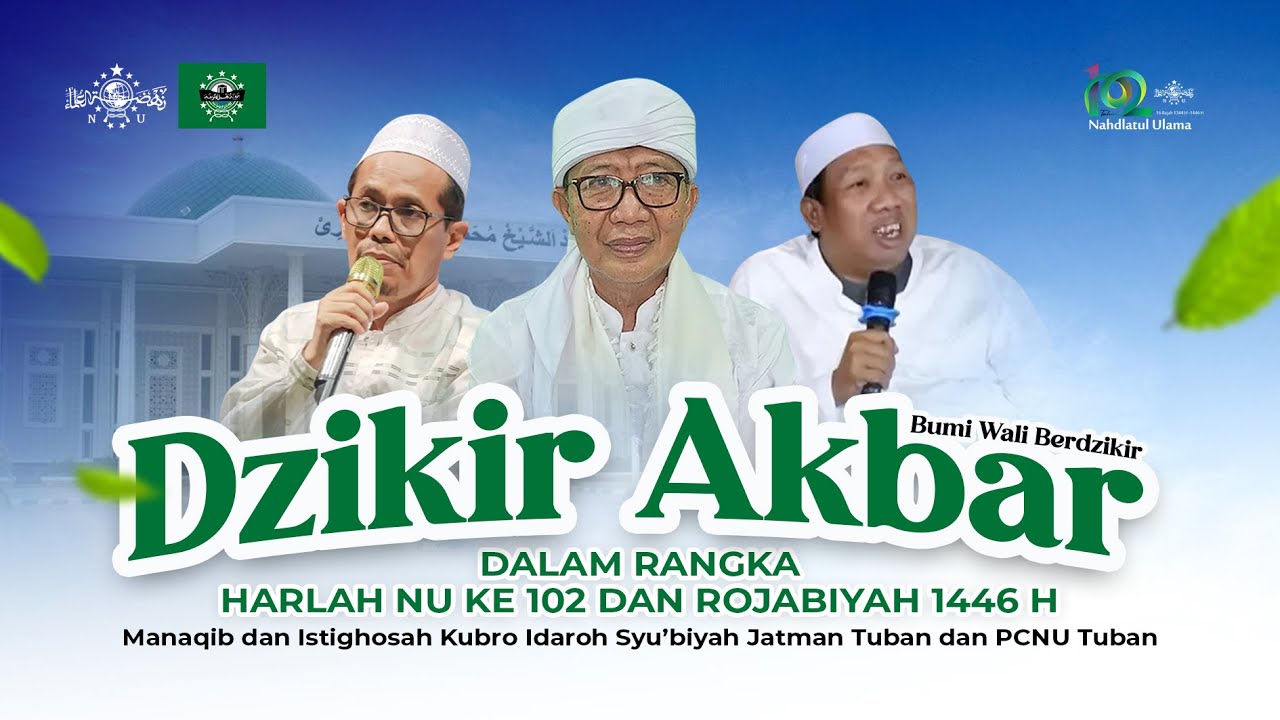 DZIKIR AKBAR, BUMI WALI BERDZIKIR. MANAQIB & ISTIGHOSAH IDAROH SYU'BIYAH JATMAN TUBAN & PC NU TUBAN
